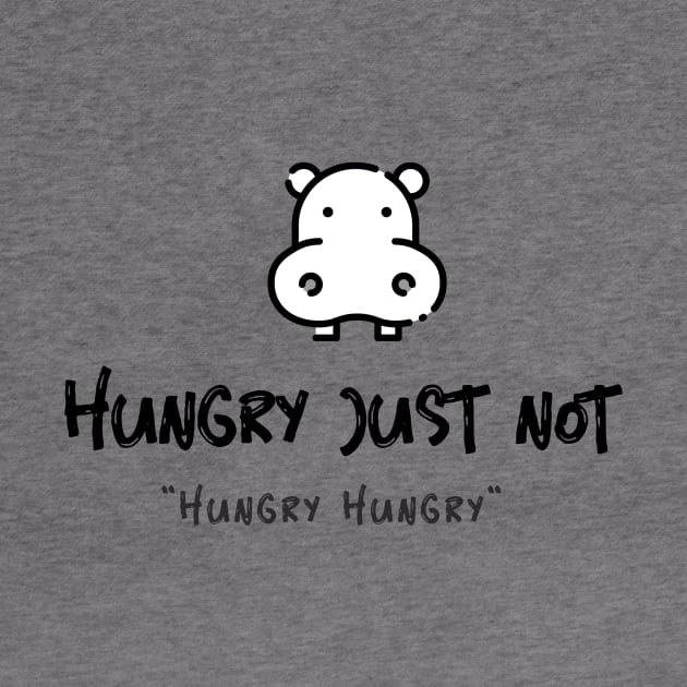 Hungry Just Not Hungry Hungry by Cranky Goat